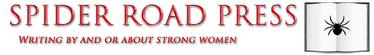 Writings by and or about strong women! http://spiderroadpress.com/